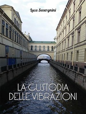 cover image of La Custodia Delle Vibrazioni